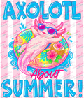 Axolotl About Summer DTF Transfer protected preview