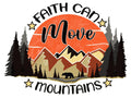 Faith Can Move Mountains DTF transfer design
