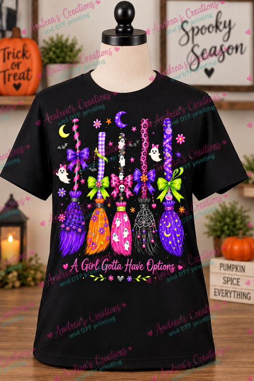 A Girl Gotta Have Options Shirt