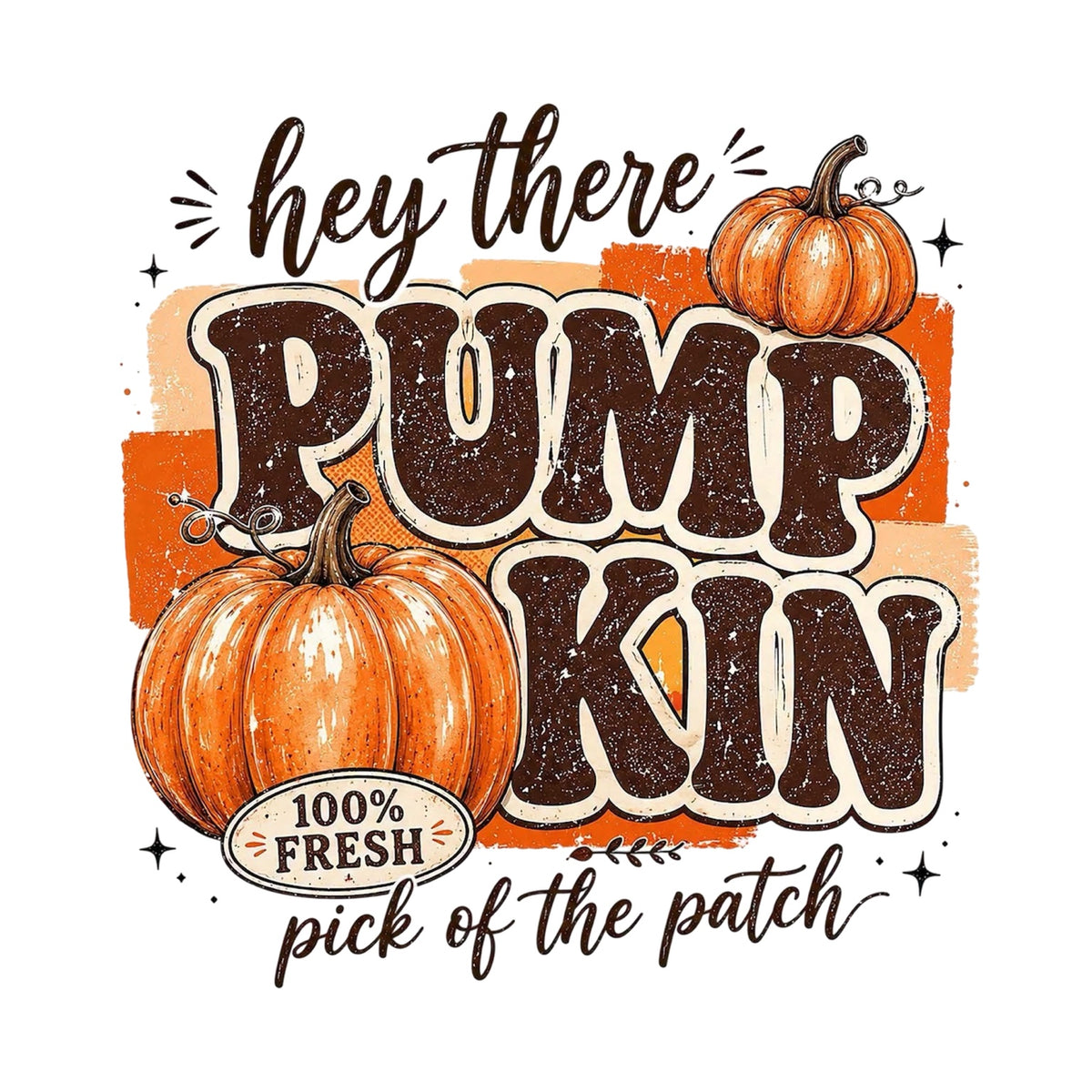 Hey There Pumpkin DTF transfer design