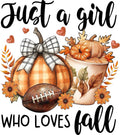 Just A Girl Who Loves Fall DTF transfer design