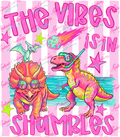 The Vibe Is in Shambles Dinosaur DTF Transfer protected preview